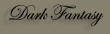 Dark Fantasy